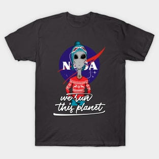 NASA Alien We Run This Planet T-Shirt